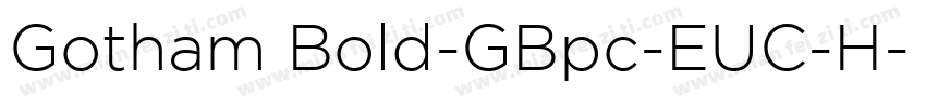 Gotham Bold-GBpc-EUC-H字体转换